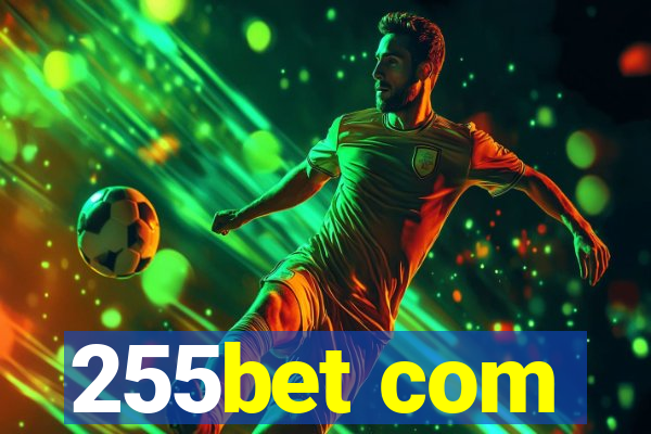 255bet com